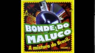 Bonde do Maluco - Sai da Frente Rapaz - 2007