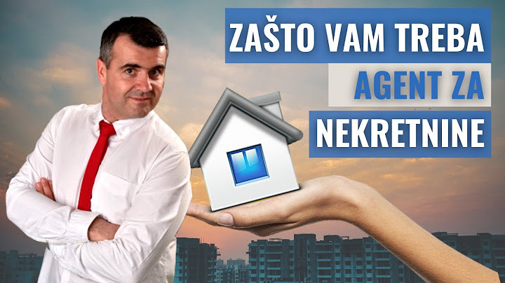 Zašto Vam trebaju agenti za nekretnine