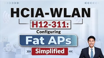 HCIA WLAN Expert Reveals Top Fat AP Configuration Secrets