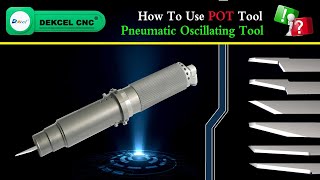 Pneumatic Oscillating Tool - POT Tool  Use and Operation Method screenshot 4