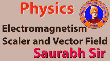 Scaler and Vector Field- Electromagnetism of B.Sc.Part-1st UG Physics Video Lecture Hindi SVM JOBNER
