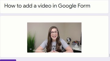How to ADD VIDEO in GOOGLE FORM | Google Form Training