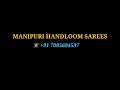Traditional Saree(Fabric-Silk,Cotton) || Manipuri Handloom Sarees Mp3 Song