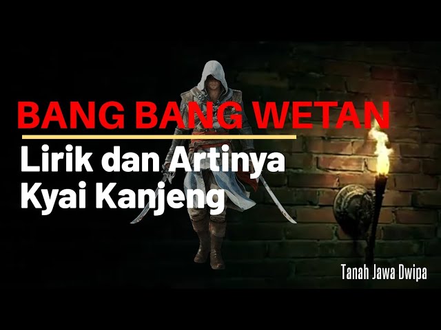 BANG BANG WETAN LIRIK dan ARTINYA by KYAI KANJENG | satrio piningit | ratu adil class=