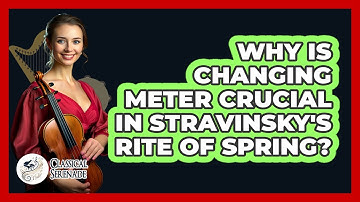 Why Is Changing Meter Crucial In Stravinsky
