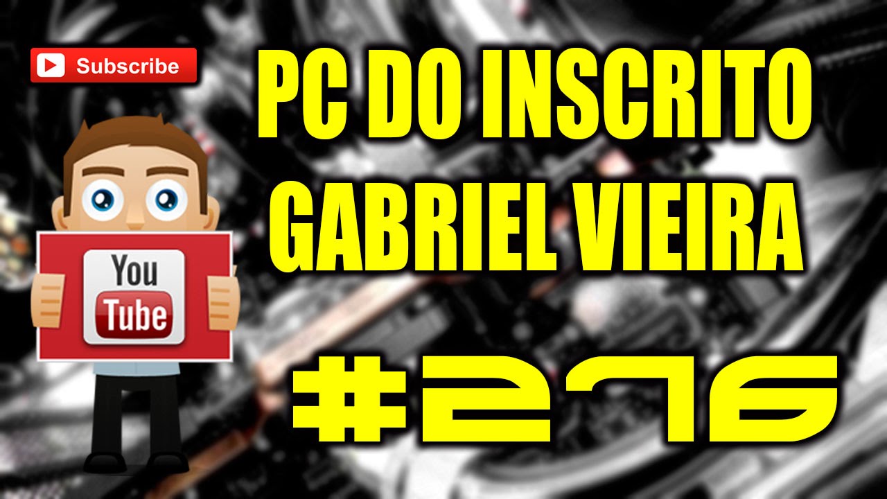 PC DO INSCRITO GABRIEL VIEIRA 