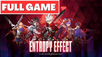 BLAZBLUE ENTROPY EFFECT Gameplay Walkthrough FULL GAME [EARLY ACCESS] - No Commentary