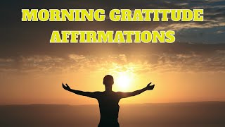 Morning GRATITUDE Affirmations 7 Minutes | Start Your Day with a Grateful Heart