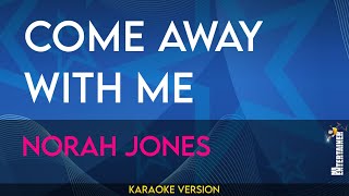 Come Away With Me - Norah Jones (KARAOKE)