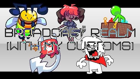 Broadcast Realm || Update 2 [WITH MY CUSTOMS]