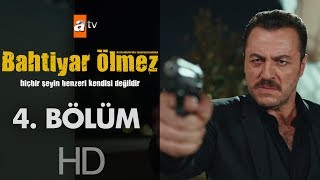 Bahtiyar Ölmez 4 Bölüm