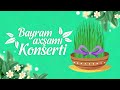 Bayram Konserti 20.03.2021