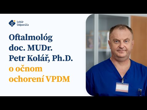 Oftalmológ doc. MUDr. Petr Kolář, Ph.D. o očnom ochorení VPDM (vekom podmienená degenerácia makuly)