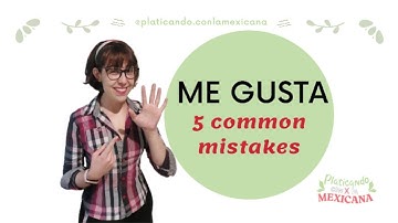 5 Common Mistakes in "Me Gusta" Spanish Students Make