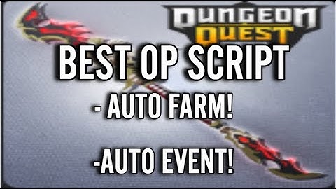 DUNGEON QUEST AUTO FARM LEVEL SCRIPT! WORKING 2023