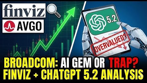 Finviz - Financial Analysis of AI stocks with ChatGPT 5.2 (BROADCOM)