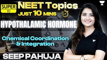 Super 10 | Hypothalamic Hormones | Chemical Coordination and Integration | Seep Pahuja