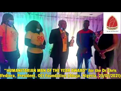 Video: HUMANITARIAN MAN OF THE YEAR AWARD for Dr Chris Ifediora, Founder, OCI Foundation (23/01/2021