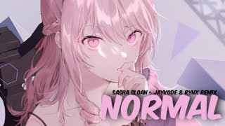 Nightcore - Normal ~ Sasha Sloan ( JayKode & RYNX Remix )