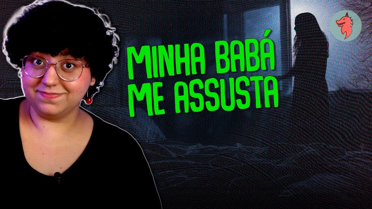 HISTÓRIAS DOS INSCRITOS | MINHA BABÁ ESTÁ ME ASSUSTANDO