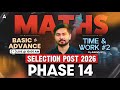 SSC Phase 14 Maths Classes 2026 | SSC Selection Post Maths PYQ | Time & Work #2 | By Ashish Sir