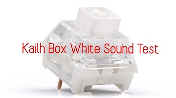 Kailh Box White Switches Sound Test