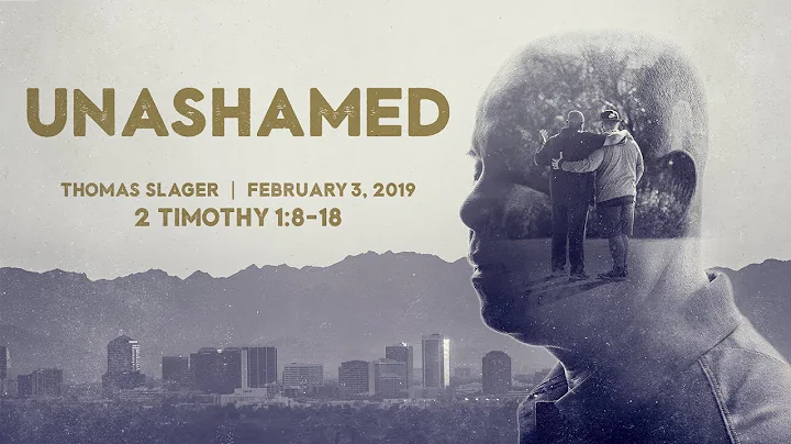 "Unashamed" - 2 Timothy 1:8-18 - Thomas Slager