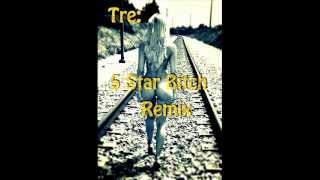 Tre Iman- 5 star bitch remix Resimi