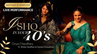 Ishq in your 40's - Divya Chaudhary | Baithak-e-Marham | Tape A Tale