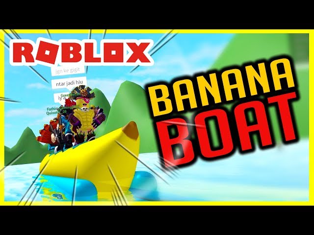 Roblox Indonesia Banana Boat Emang Paling Enaaakkk Youtube - epic banana roblox
