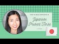 Japanese Verb Conjugation | Present Tense (for beginner) | にほんご