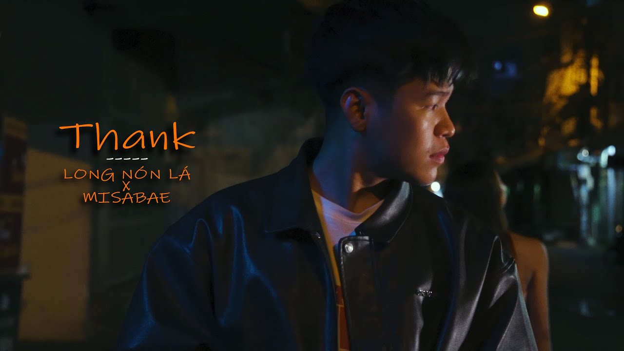 LONG NÓN LÁ x MISABAE - THANK | OFFICIAL MUSIC VIDEO - YouTube