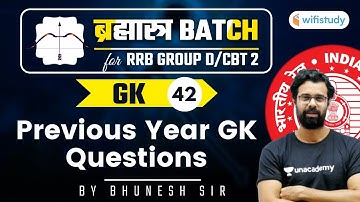 9:00 AM - RRB Group D/NTPC CBT-2 2021 | GK by Bhunesh Sir | Previous Year GK Questions