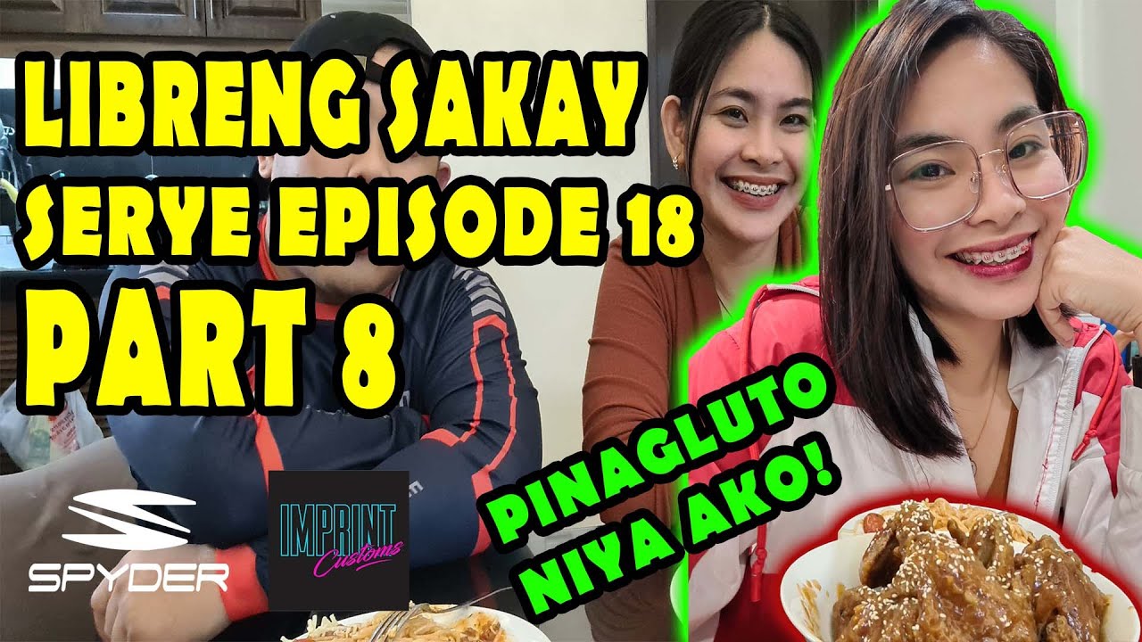 LIBRENG SAKAY SERYE EPISODE 18 PART 8! LUTO SESSION! NABUSOG AKO NG SOBRA DITO SA KINAIN KO!