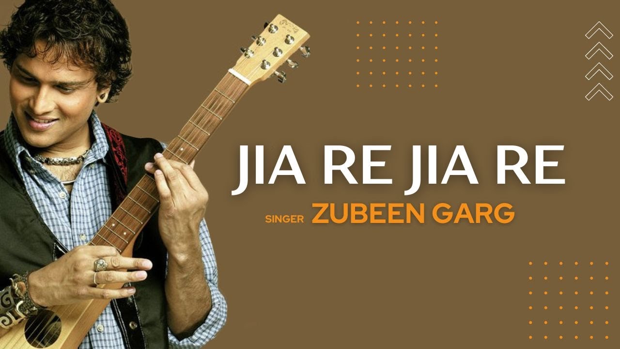 Jia Re Jia Re  (Album Version) - Zubeen Garg | Piya Piya Piya Lage Na Jiya