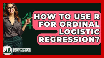 How To Use R For Ordinal Logistic Regression? - The Friendly Statistician