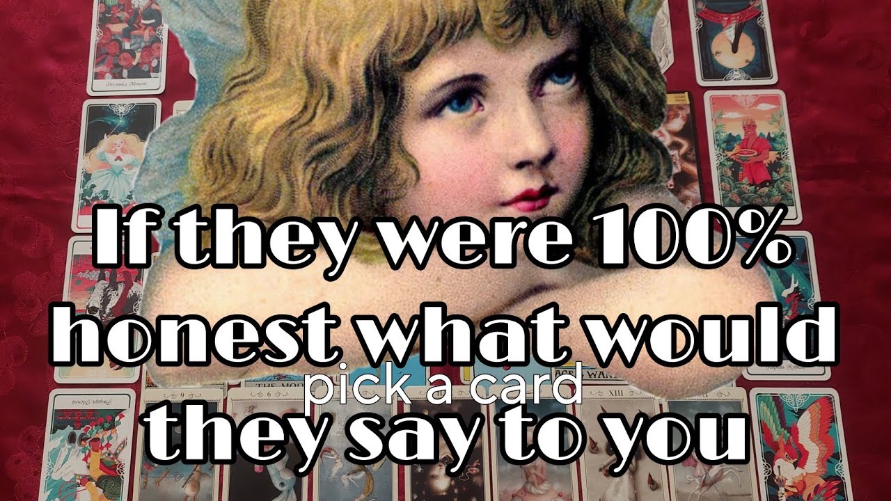 If they were 💯% honest, what would they say to you. Tarot timeless pick a card reading.