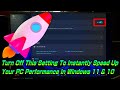 Turn Off This Setting To Instantly Speed Up Your PC 🚀 Performance In Windows 11 &amp; 10