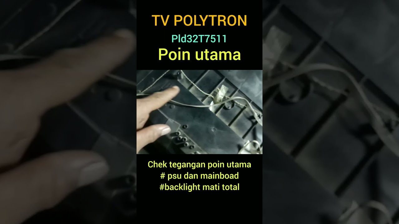 chek tegangan psu dan mainboard tv polytron || pld32T7511