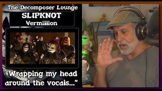 SLIPKNOT Vermillion Composer Reaction and Dissection The Decomposer Lounge