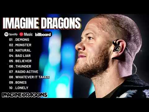 Imagine Dragons Playlist - Best Songs 2024 - Greatest Hits Songs Of All Time - Music Mix Collection