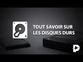 Tous savoir sur les disques durs