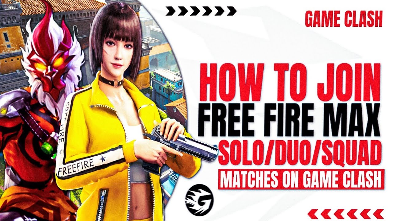 HOW TO JOIN FREE FIRE MAX SOLO/DUO/SQUAD MATCHES ON GAMECLASH
