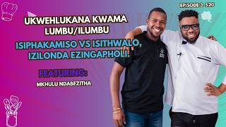 EP3 S20 || Ukwehlukana kwama Lumbu/Ilumbu, Isiphakamiso vs Isithwalo, izilonda ezingapholi.