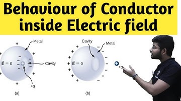 Behaviour of conductor in Electric field || Abhishek sir