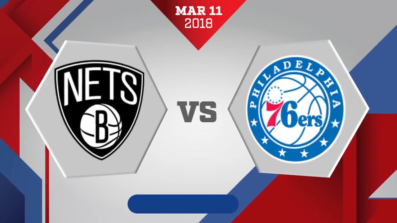 Philadelphia 76ers vs. Brooklyn Nets March 11, 2018 YouTube
