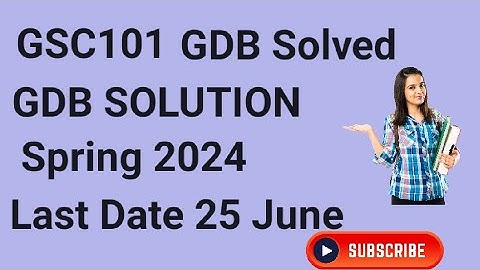 GSC101 GDB Solution Spring 2024 | gsc101 gdb solution 2024 | gsc101 gdb solved 2024