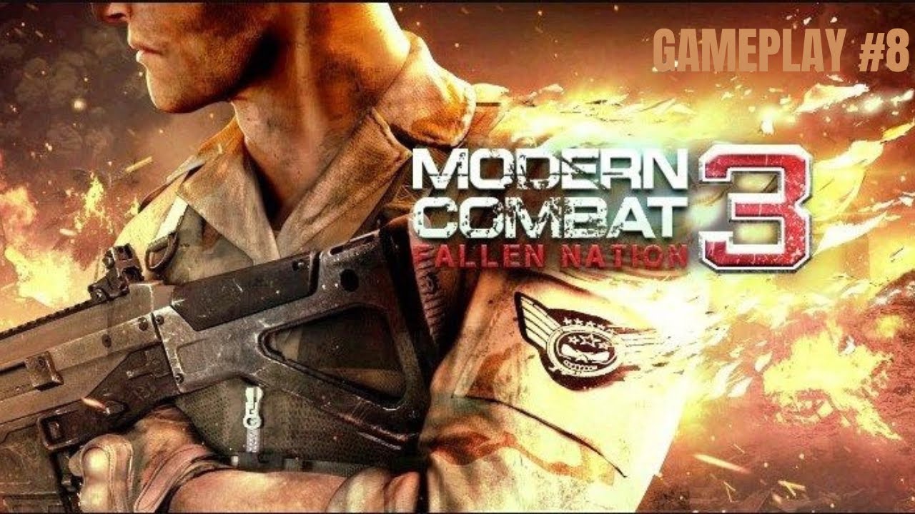 Combat 3 fallen nation. Modern Combat 3. Modern Combat на андроид. Modern Combat 3 Fallen Nation обложка. Modern Combat 3 операция блокбастер.