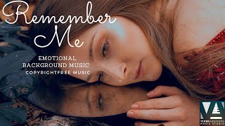 [No Copyright Music] Remember me | Emotional Music | Sad Music | Royalty Free Music