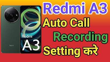 Redmi A3 Me Call Recording Setting Kaise Kare | How To Auto Call Recording Setting Redmi A3
